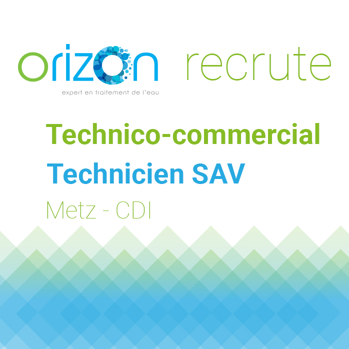 Orizon et partenaires - Orizon recrute ! Technicien SAV et technico-commercial - METZ